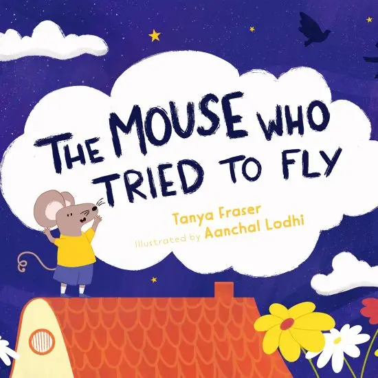 The Mouse Who Tried to Fly The Mouse Who Tried to Fly